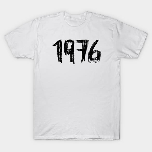 Since 1976, Year 1976, Born in 1976 T-Shirt by badlydrawnbabe